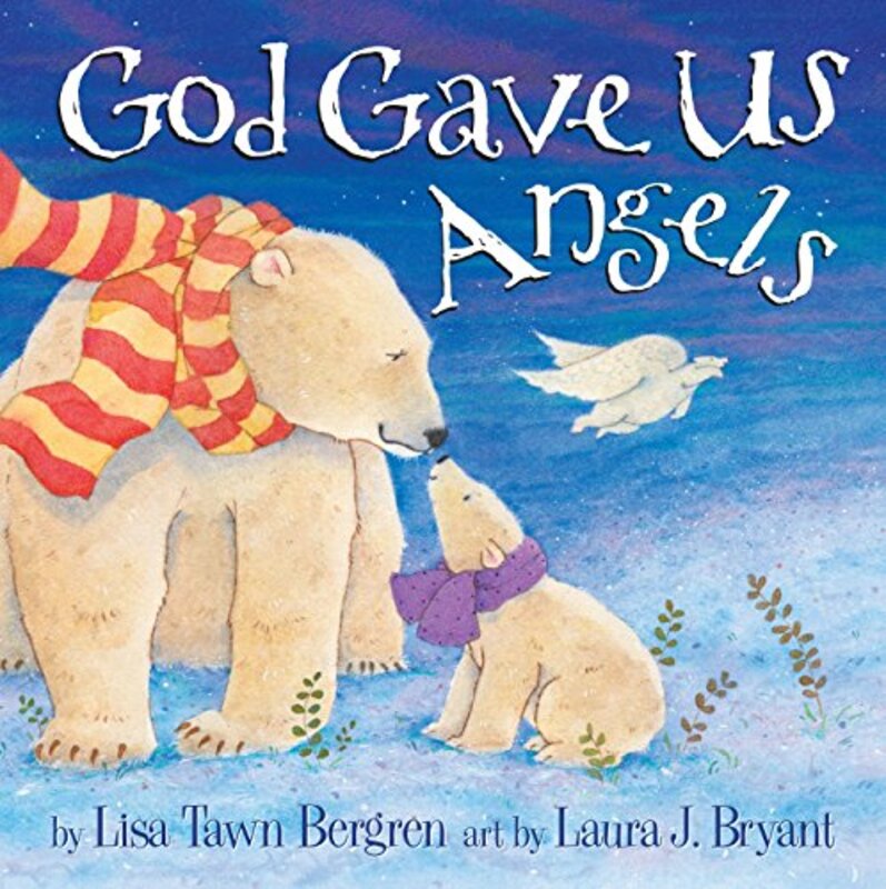 Book cover for "God Gave Us Angels" by Lisa T Bergren