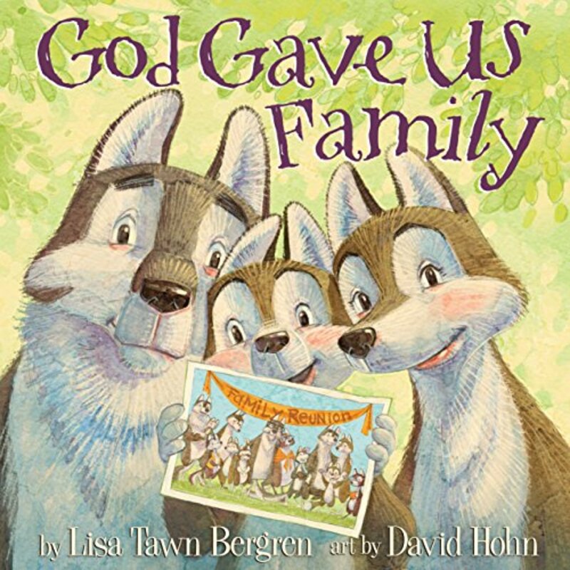 Book cover for "God Gave Us Family" by Lisa T Bergren