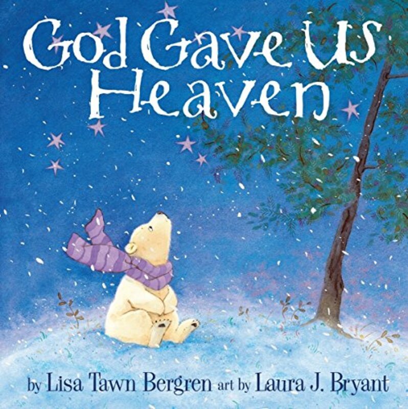 Book cover for "God Gave Us Heaven" by Lisa T Bergren