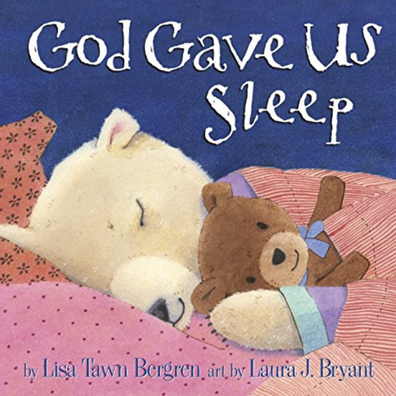 Book cover for "God Gave Us Sleep" by Lisa T Bergren