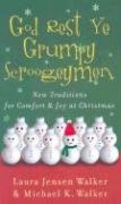 Book cover for "God Rest Ye Grumpy Scroogeymen" by Laura Jensen Walker
