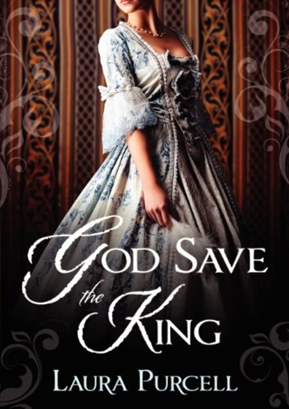 Book cover for "God Save the King" by Laura Purcell