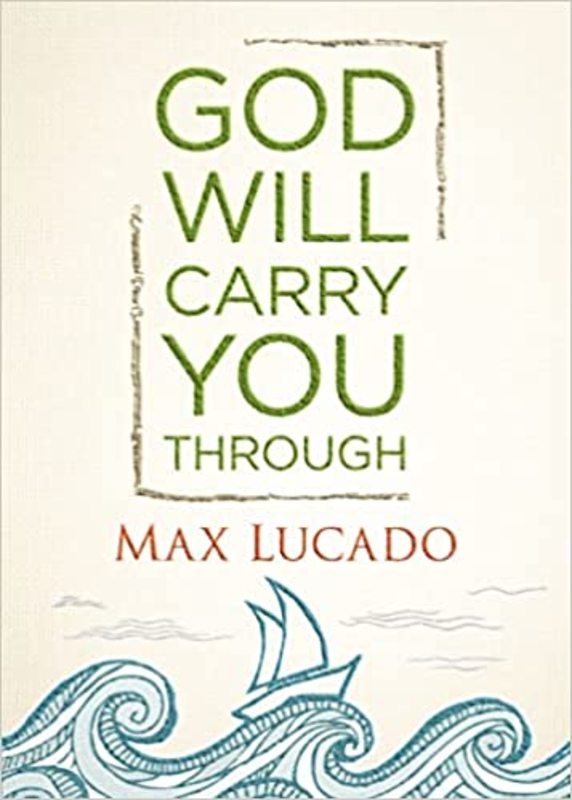 Book cover for "God Will Carry You Through" by Max Lucado