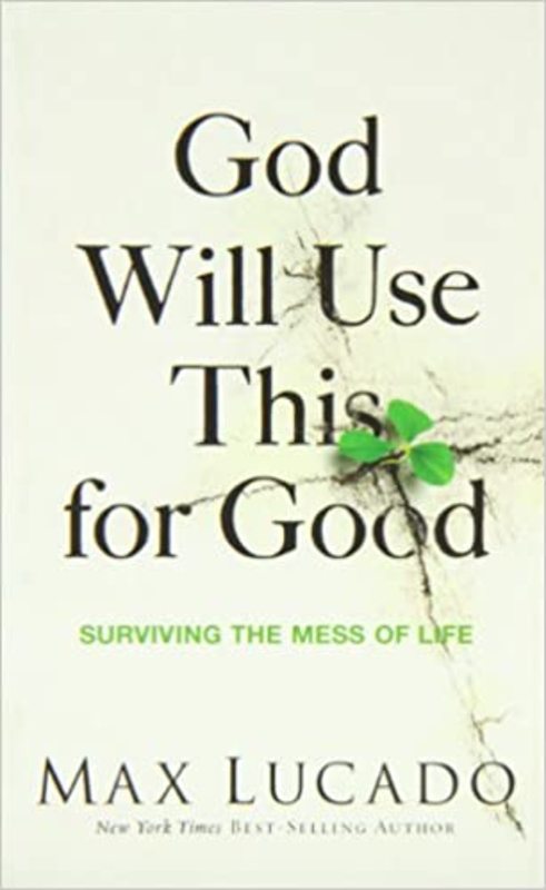 Book cover for "God Will Use This for Good" by Max Lucado
