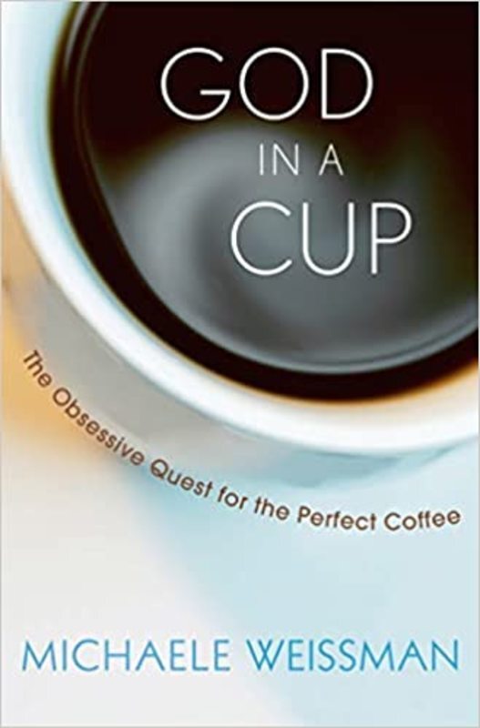 Book cover for "God in a Cup" by Michaele Weissman