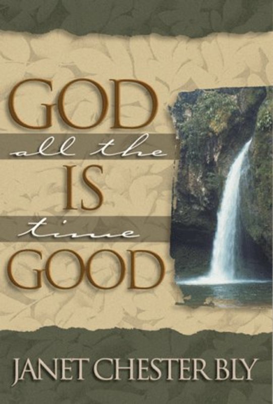 Book cover for "God is Good, All the Time" by Stephen and Janet Bly