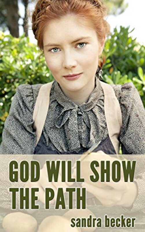 Book cover for "God will Show the Path" by Sandra Becker