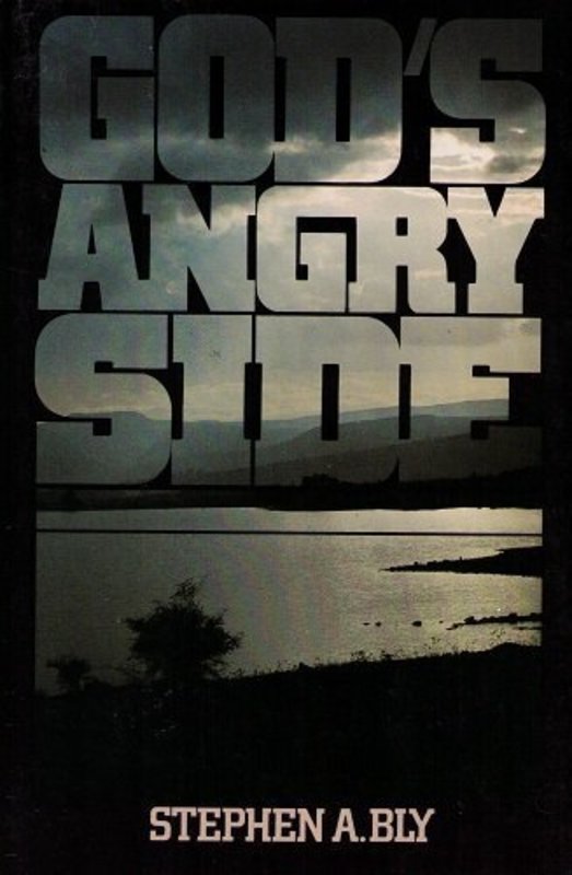 Book cover for "God's Angry Side" by Stephen Bly