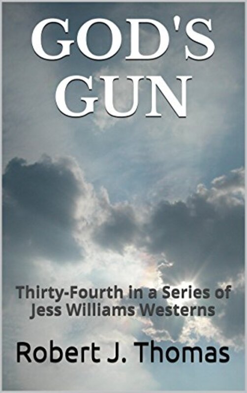Book cover for "God's Gun" by Robert J Thomas