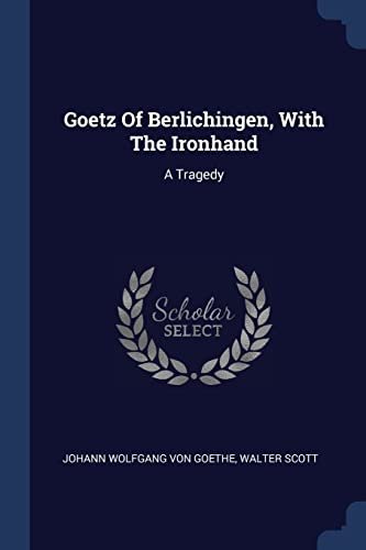 Book cover for "Goetz of Berlichingen, with the Ironhand" by Sir Walter Scott
