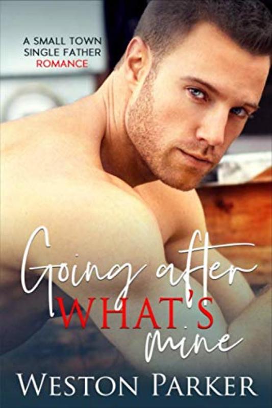 Book cover for "Going After What's Mine" by Weston Parker