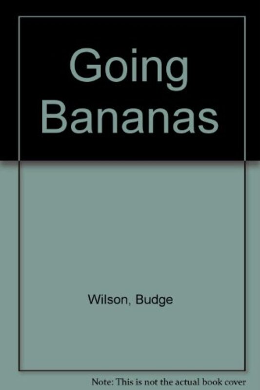 Book cover for "Going Bananas" by Budge Wilson