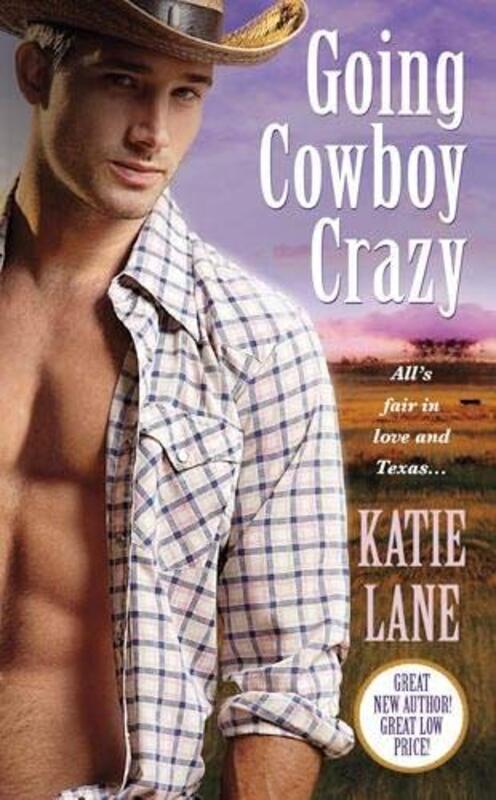 Book cover for "Going Cowboy Crazy" by Katie Lane