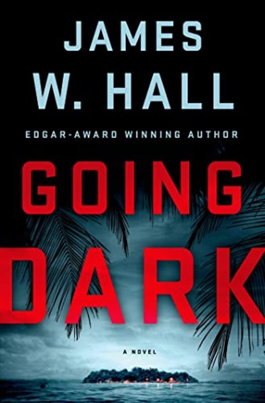 Book cover for "Going Dark" by James W Hall