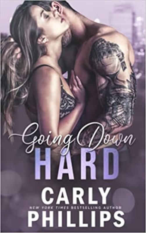 Book cover for "Going Down Hard" by Carly Phillips