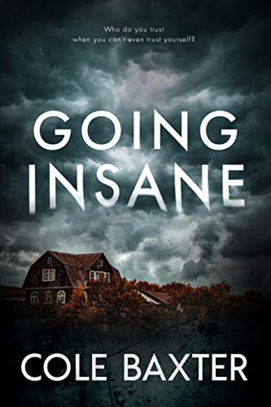 Book cover for "Going Insane" by Cole Baxter
