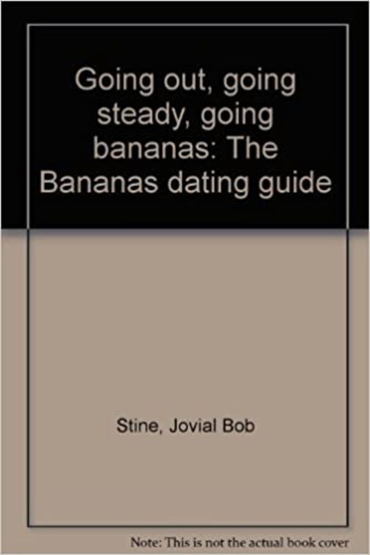 Book cover for "Going Out, Going Steady, Going Bananas" by R.L. Stine