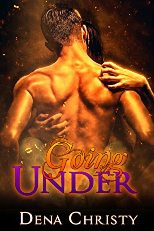 Book cover for "Going Under" by Dena Christy