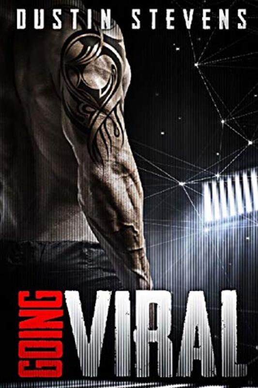 Book cover for "Going Viral" by Dustin Stevens