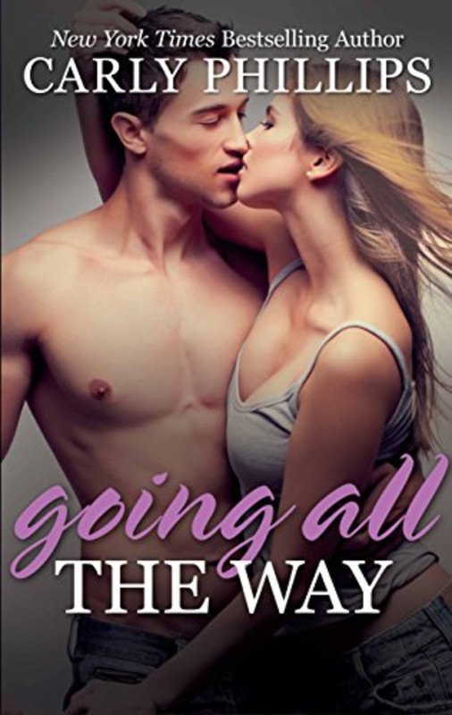 Book cover for "Going all the Way" by Carly Phillips