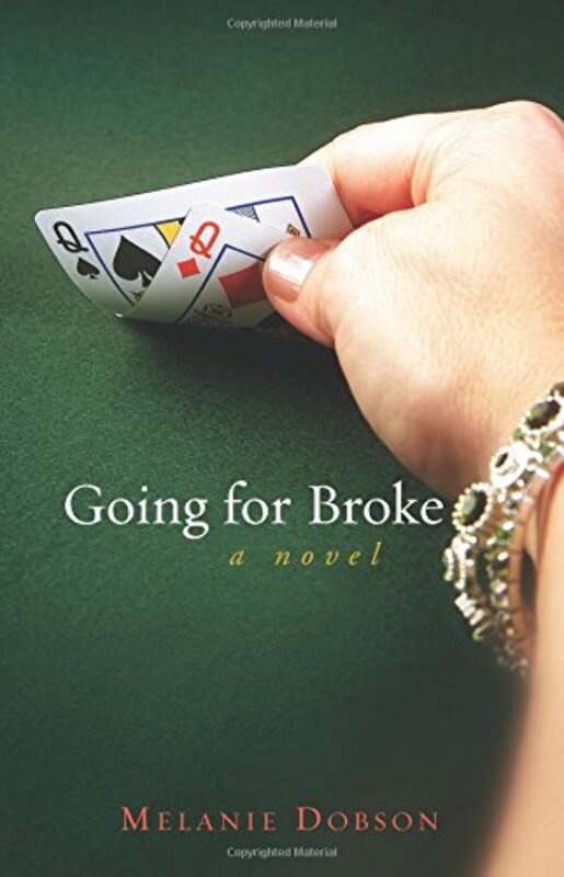 Book cover for "Going for Broke" by Melanie Dobson