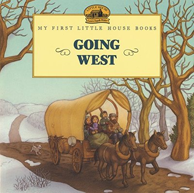 Book cover for "Going West" by Laura Ingalls Wilder