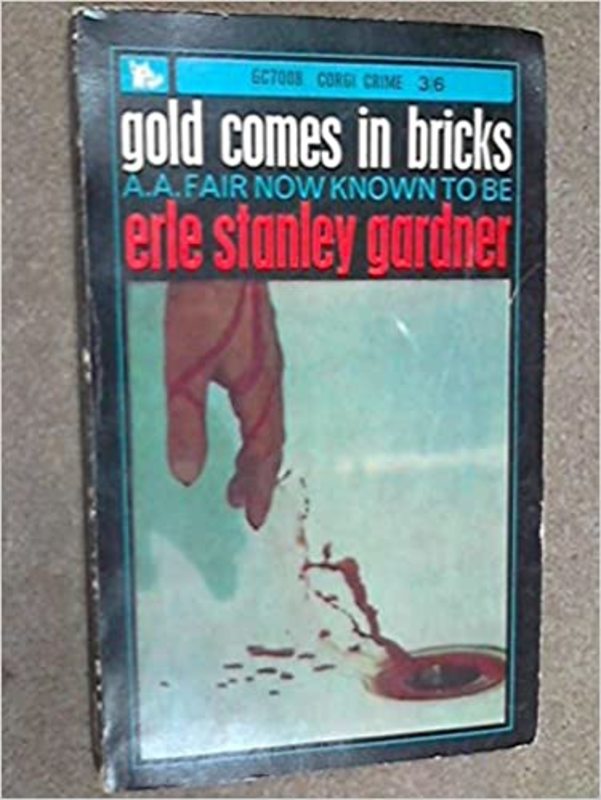Book cover for "Gold Comes in Bricks" by Erle Stanley Gardner
