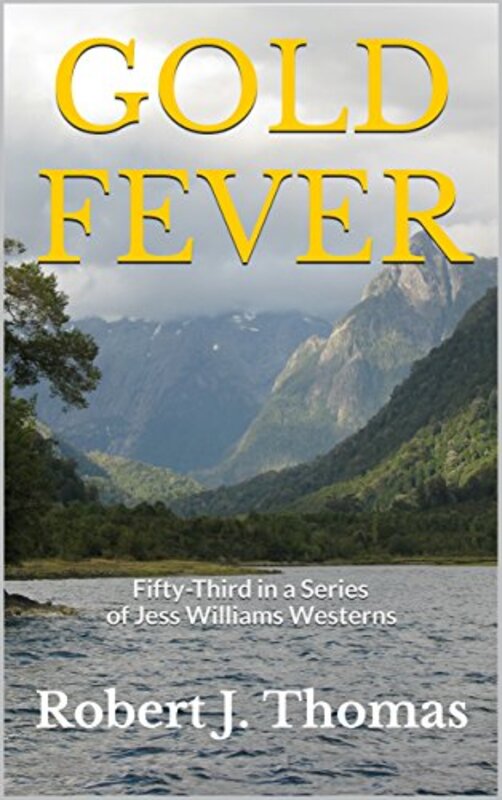Book cover for "Gold Fever" by Robert J Thomas