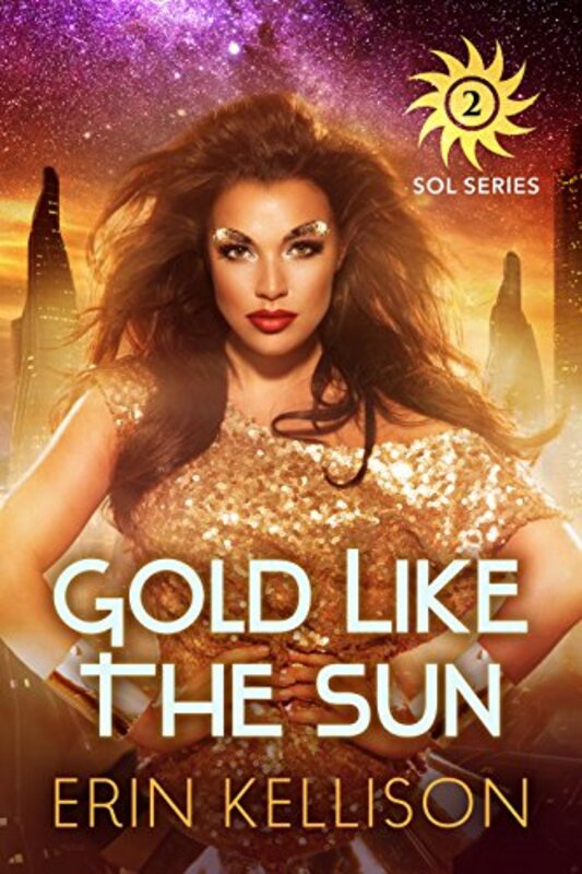 Book cover for "Gold Like the Sun" by Erin Kellison