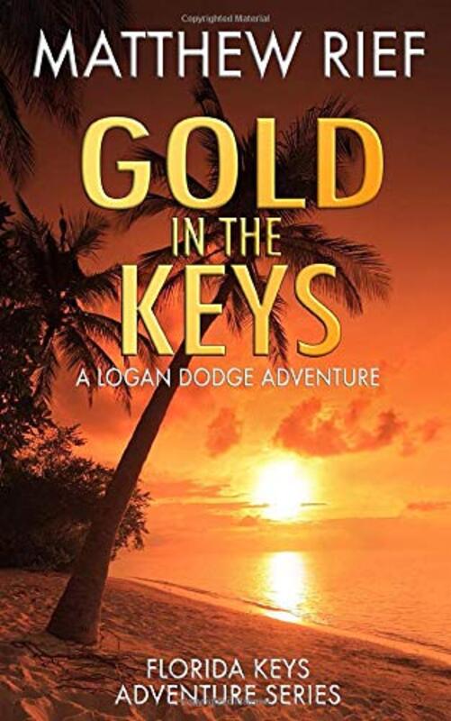 Book cover for "Gold in the Keys" by Matthew Rief