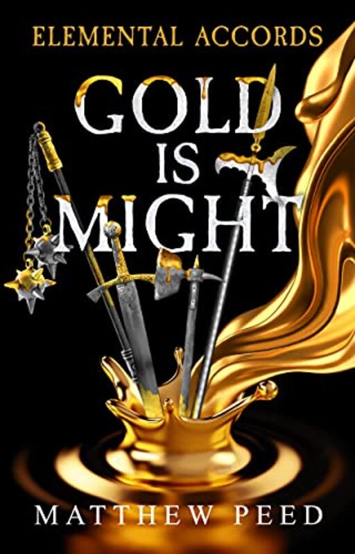 Book cover for "Gold is Might" by Matthew Peed