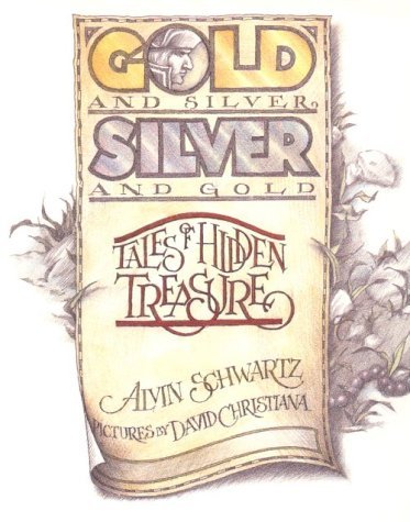 Book cover for "Gold and Silver, Silver and Gold" by Alvin Schwartz