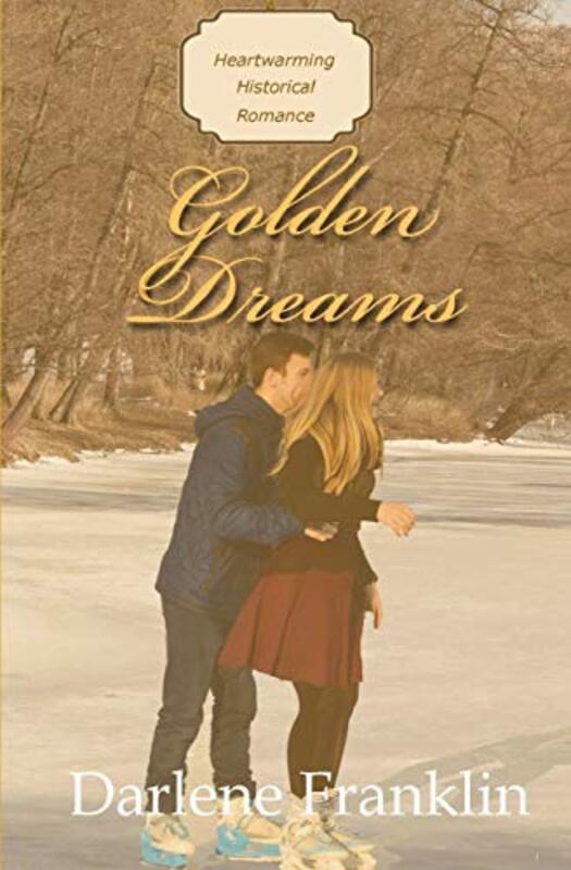 Book cover for "Golden Dreams" by Darlene Franklin