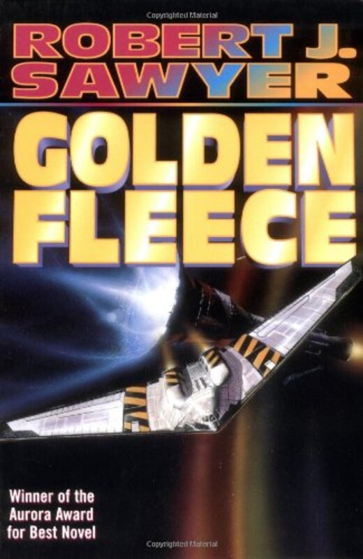 Book cover for "Golden Fleece" by Robert J Sawyer