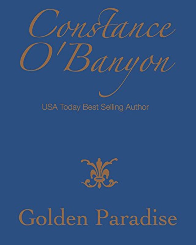 Book cover for "Golden Paradise" by Constance O'Banyon