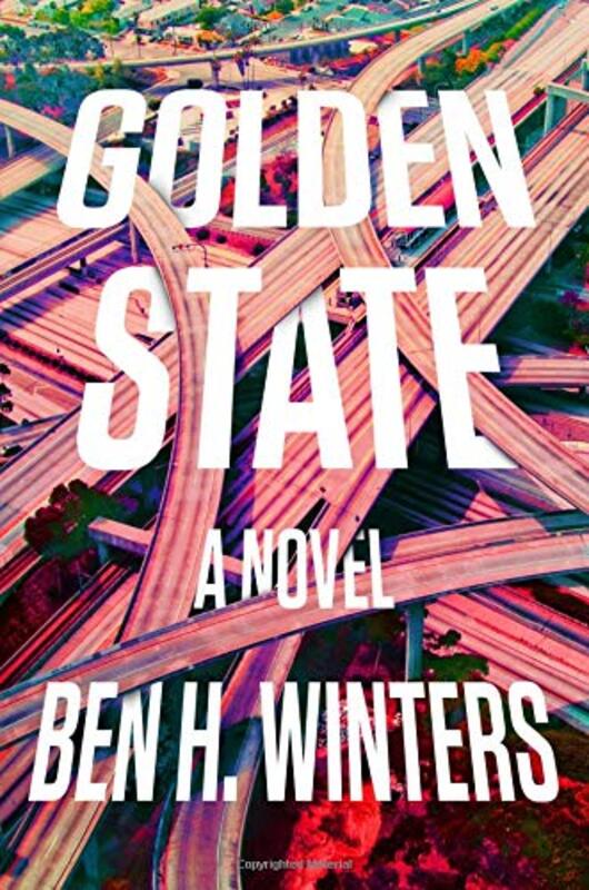 Book cover for "Golden State" by Ben H Winters