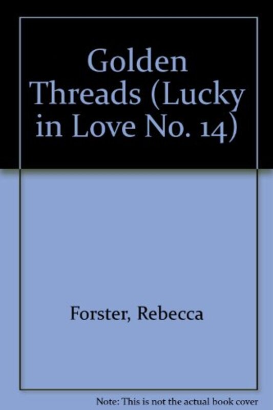 Book cover for "Golden Threads" by Rebecca Forster
