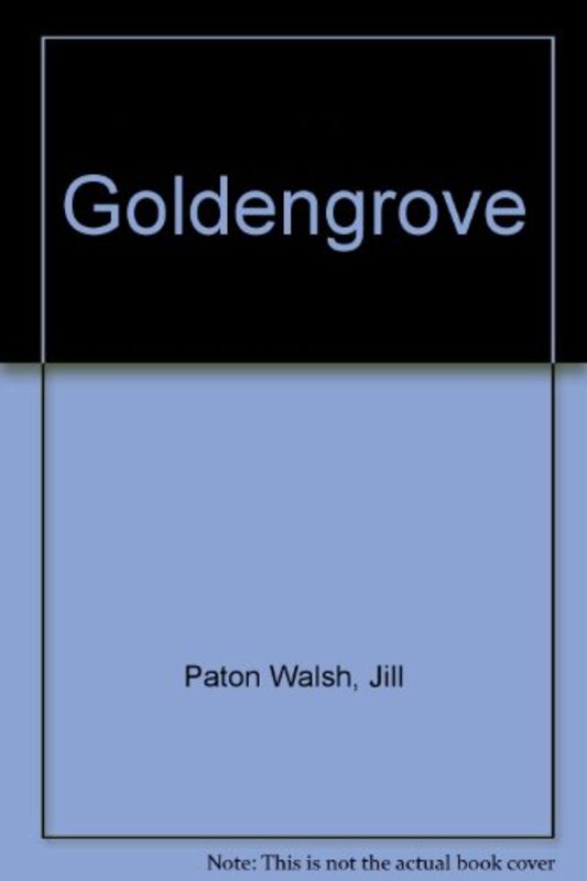 Book cover for "Goldengrove" by Jill Paton Walsh