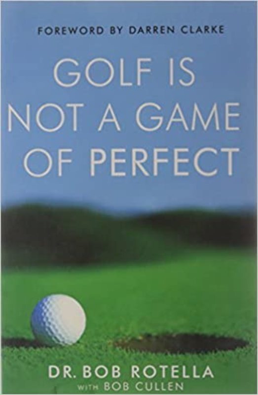 Book cover for "Golf is Not a Game of Perfect" by Bob Rotella