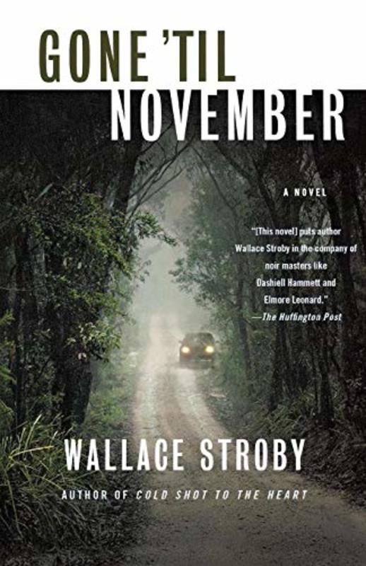Book cover for "Gone 'til November" by Wallace Stroby