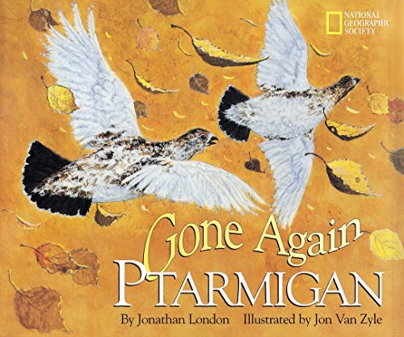Book cover for "Gone Again Ptarmigan" by Jonathan London