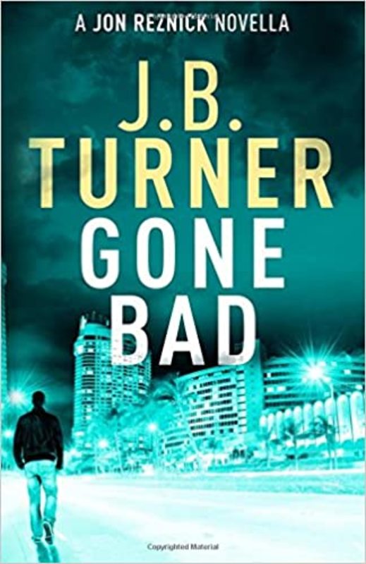 Book cover for "Gone Bad" by J. B. Turner