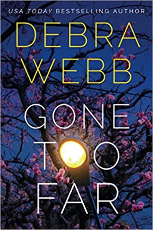 Book cover for "Gone Too Far" by Debra Webb