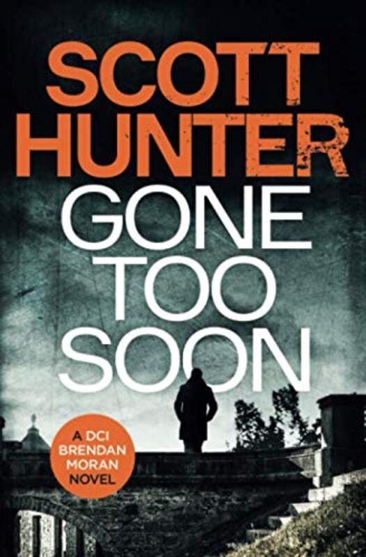 Book cover for "Gone Too Soon" by Scott Hunter