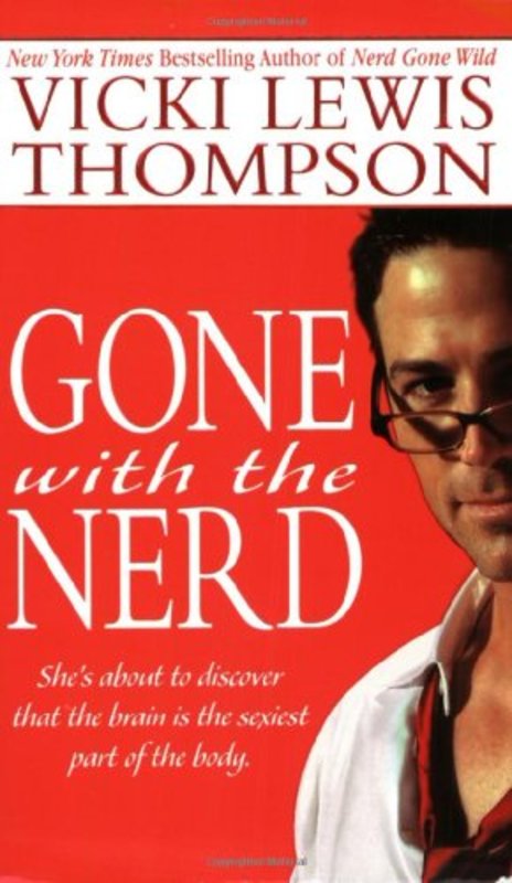 Book cover for "Gone With the Nerd" by Vicki Lewis Thompson