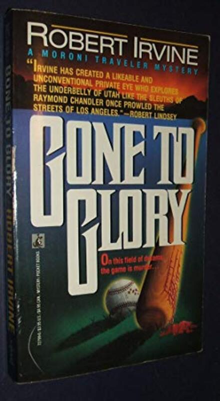 Book cover for "Gone to Glory" by Robert Irvine
