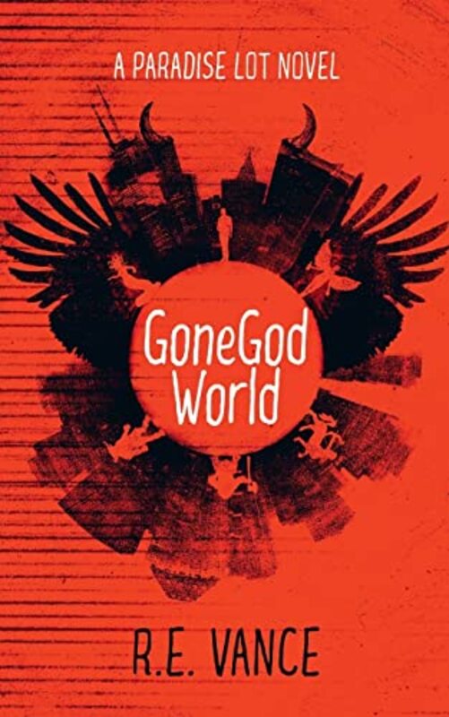 Book cover for "GoneGodWorld" by RE Vance