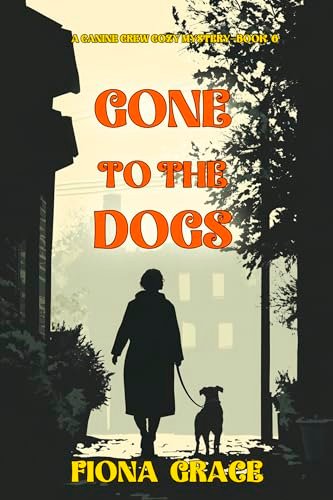Book cover for "Gone To The Dogs" by Fiona Grace