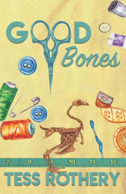 Book cover for "Good Bones" by Tess Rothery