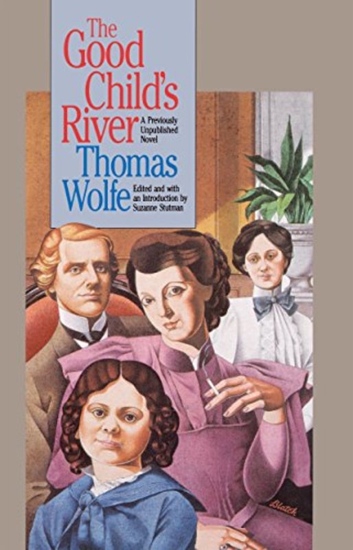 Book cover for "Good Child's River" by Thomas Wolfe